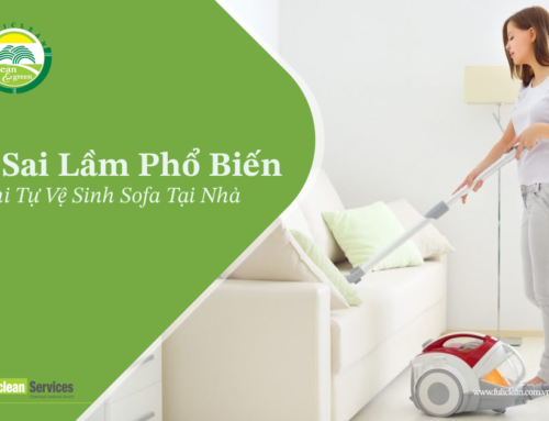 4 Sai Lầm Phổ Biến Khi Tự Vệ Sinh Sofa Tại Nhà